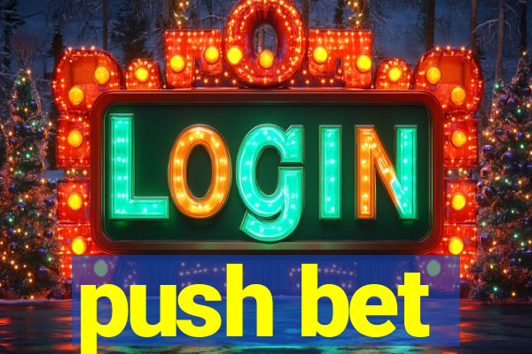 push bet